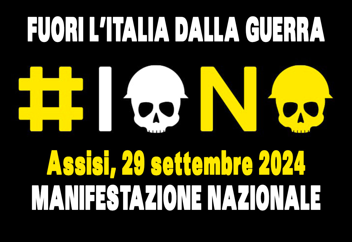 PORTIAMO L’ITALIA FUORI DALLA GUERRA! Assisi, 29 settembre 2024
